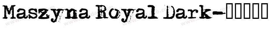 Maszyna Royal Dark字体转换